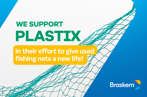 Braskem supports Plastix in their effort to recycle fishing nets and other maritime plastic fibers