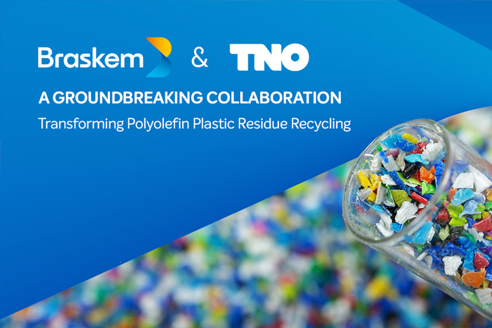 Braskem Forges Alliance with TNO to Transform Polyolefin Plastic Residue Recycling