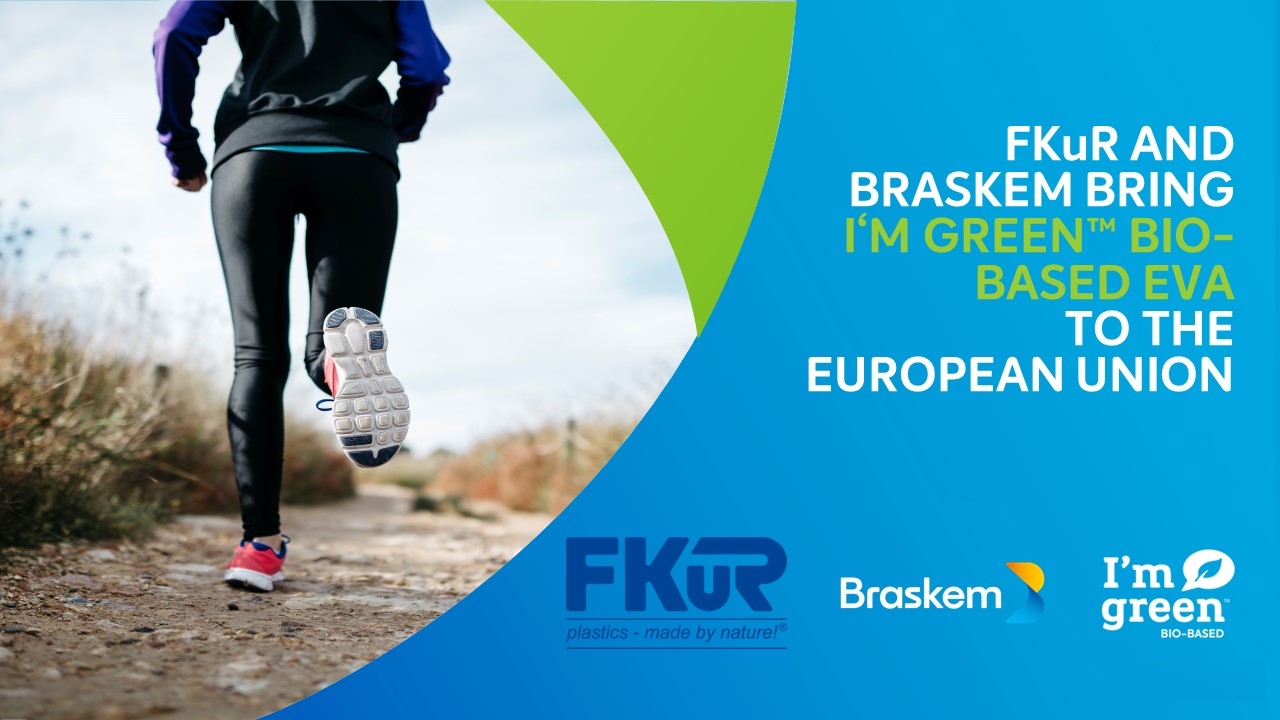 Braskem and FKuR sign agreement for distribution of I'm green<sup>TM</sup> bio-based EVA 