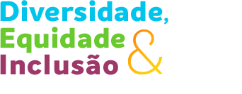 Incluir e valorizar a Diversidade cada vez mais